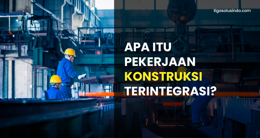 Pekerjaan konstruksi terintegrasi