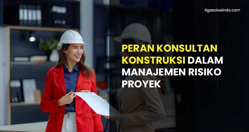 peran konsultan konstruksi